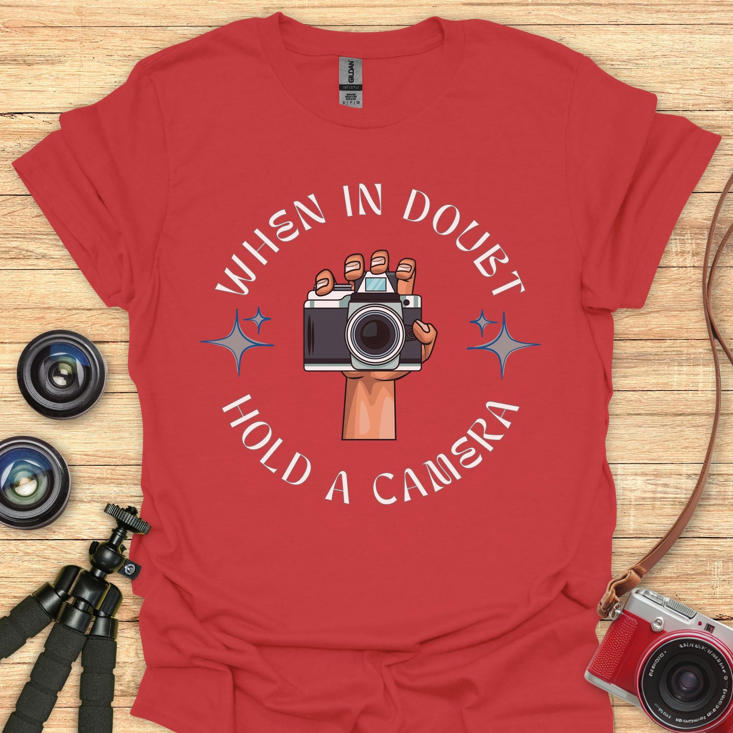 When in Doubt Hold a Camera T-Shirt