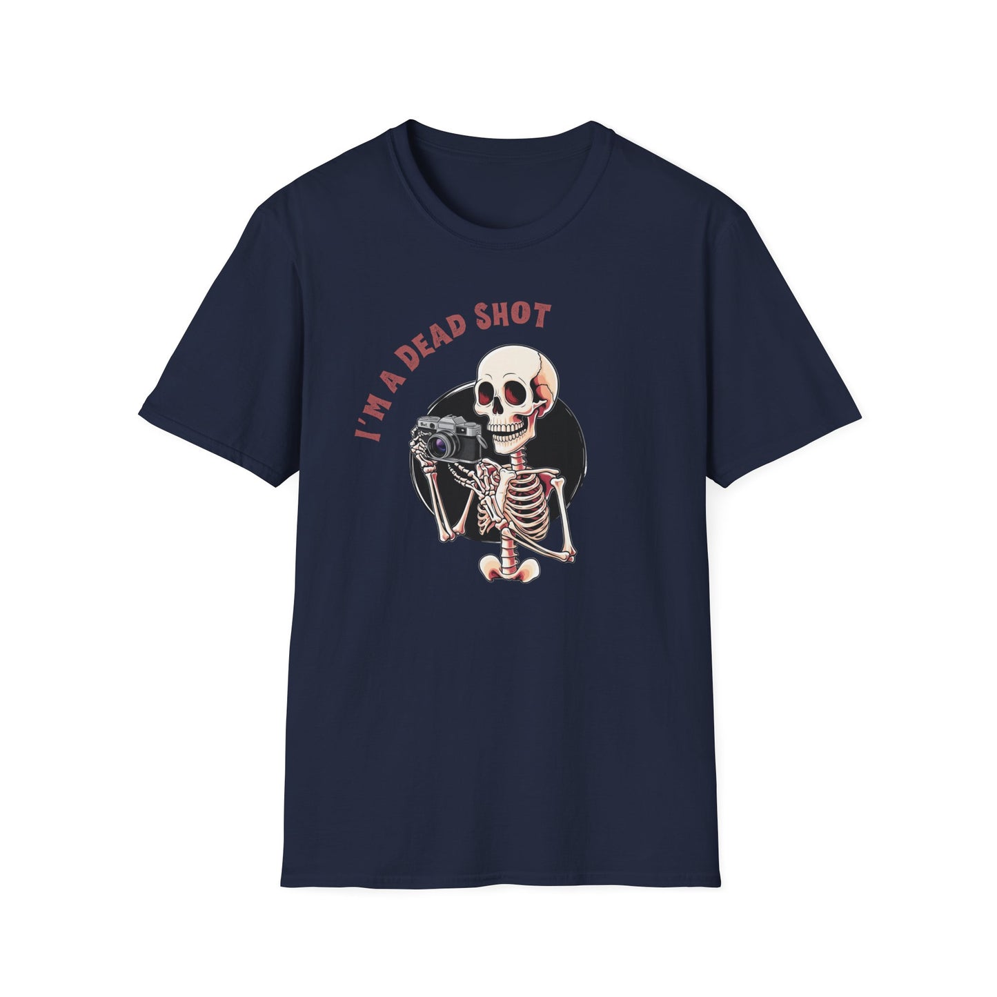 I'm A Dead Shot T-Shirt