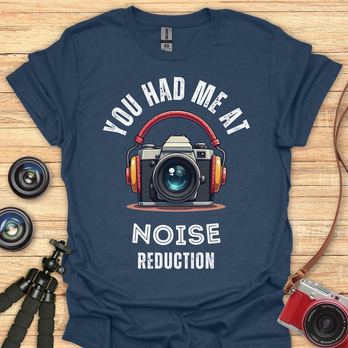 You Had Me at Noise Reduction T-Shirt