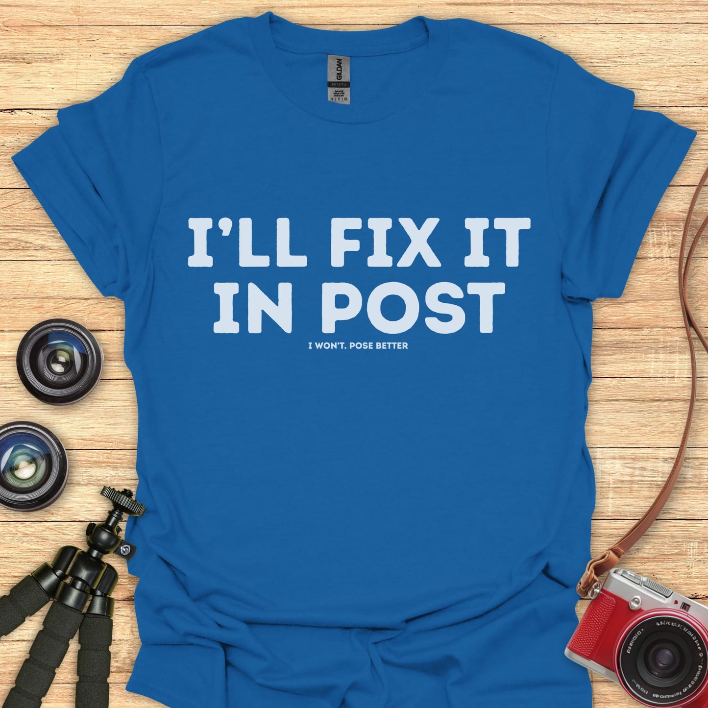 I'll Fix It In Post T-Shirt