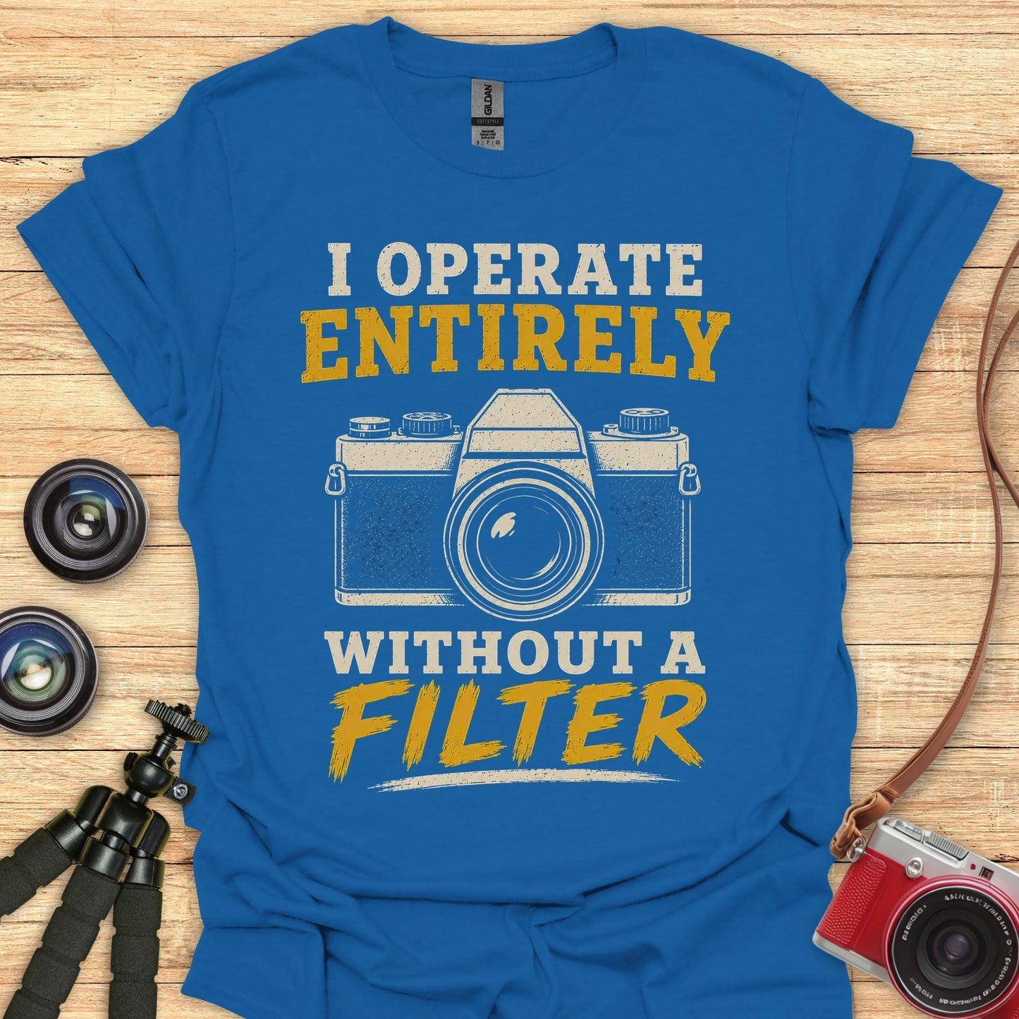 Without A Filter T-Shirt