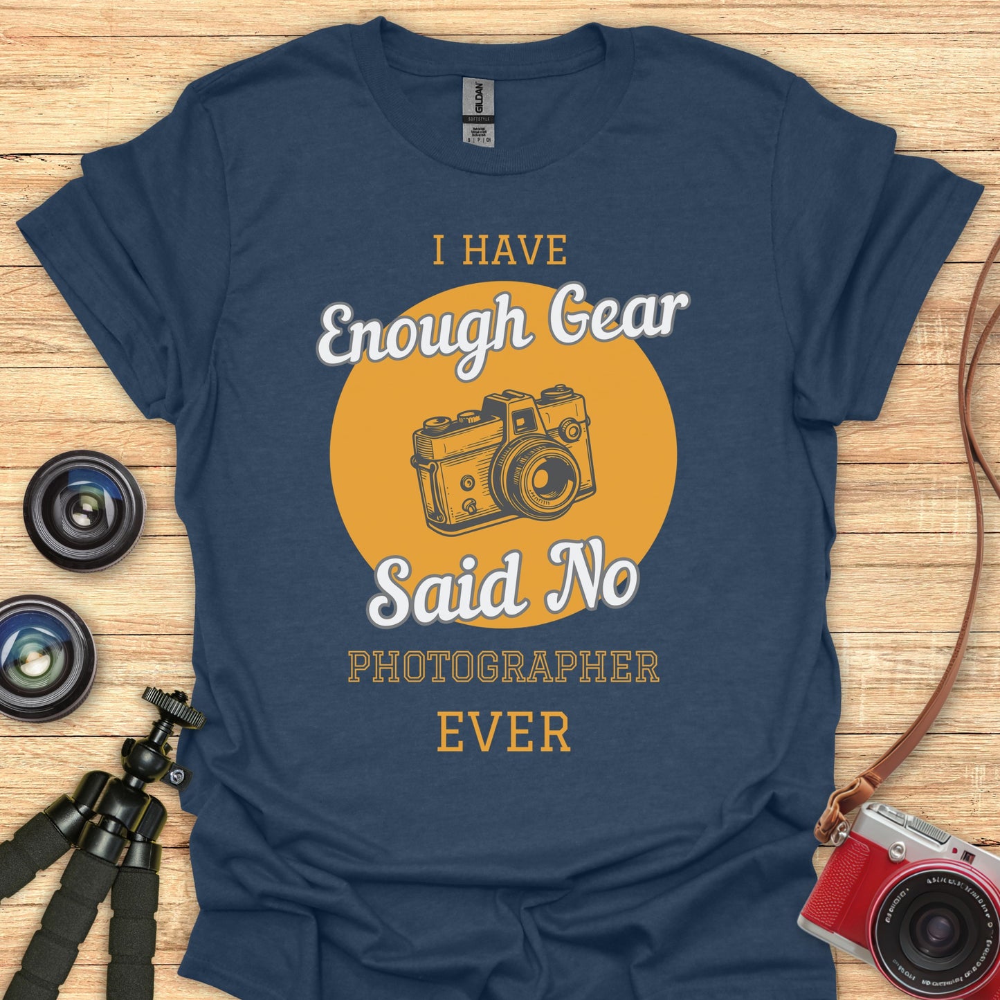 No Photographer Said This T-Shirt