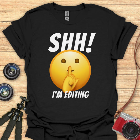 Shh! I'm Editing T-Shirt