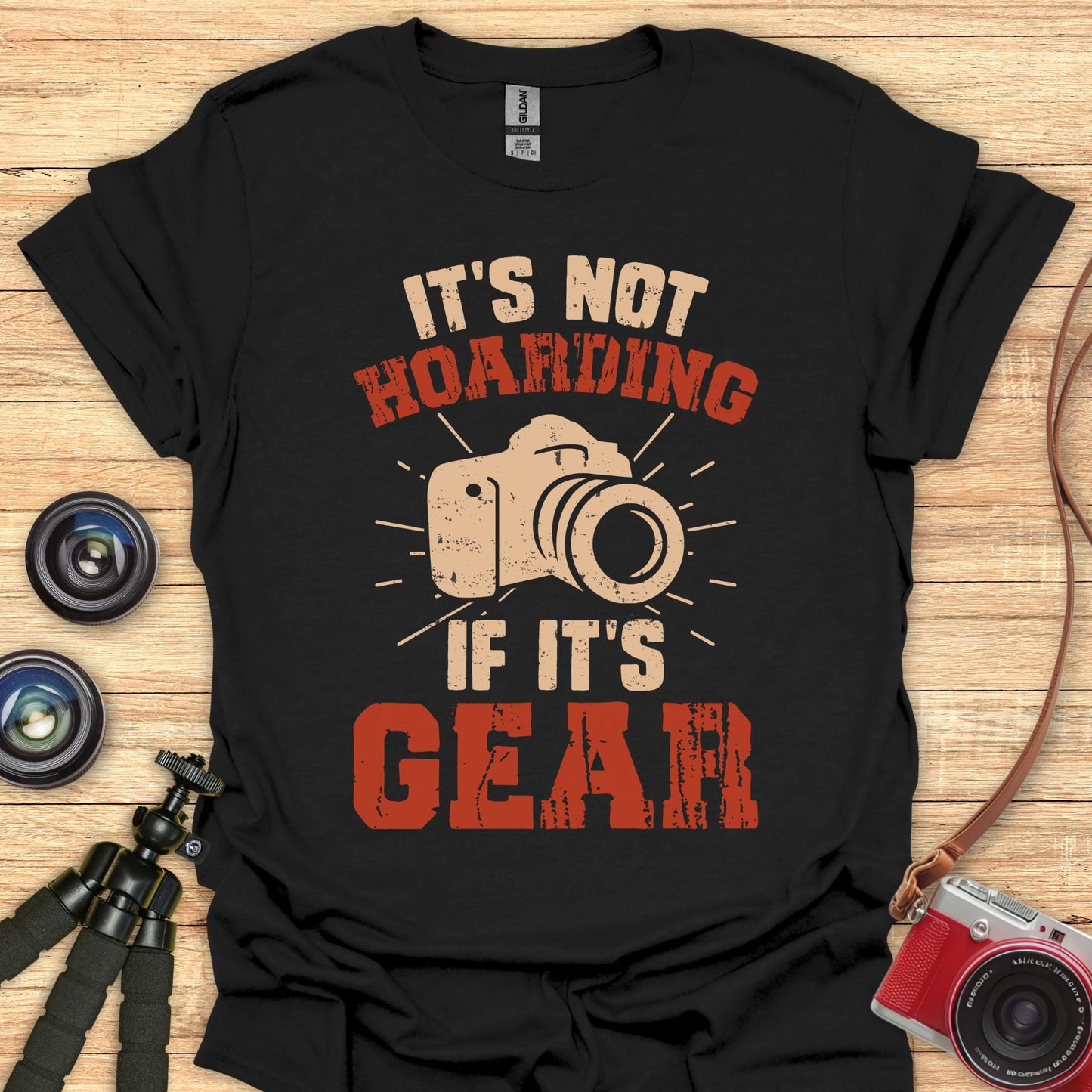 It's Not Hoarding If It's Gear T-Shirt