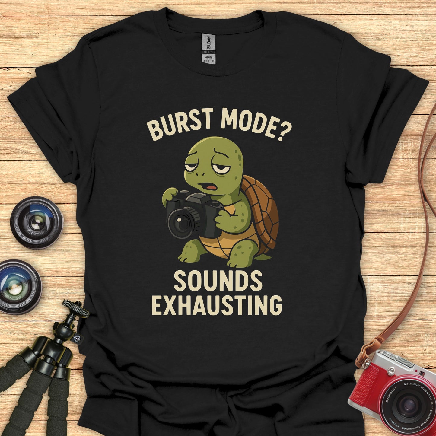 Burst Mode? Sounds Exhausting T-Shirt