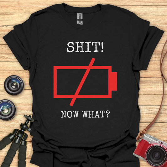 Shit! Now What? T-Shirt