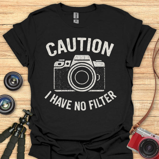 No Filter T-Shirt