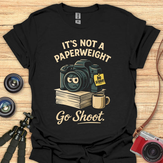 It's Not A Paperweight T-Shirt