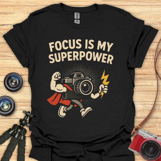 Focus Is My Superpower T‑Shirt