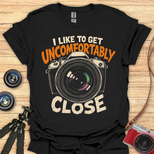 Uncomfortably Close T-Shirt