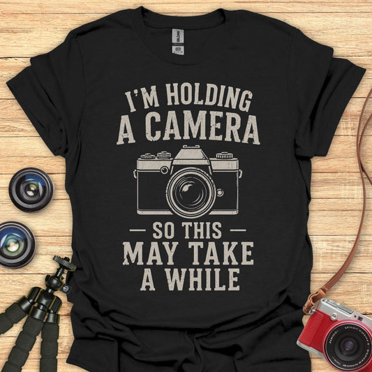 This May Take A While T-Shirt