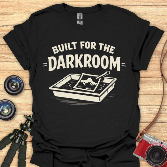 Built For The Darkroom T-Shirt