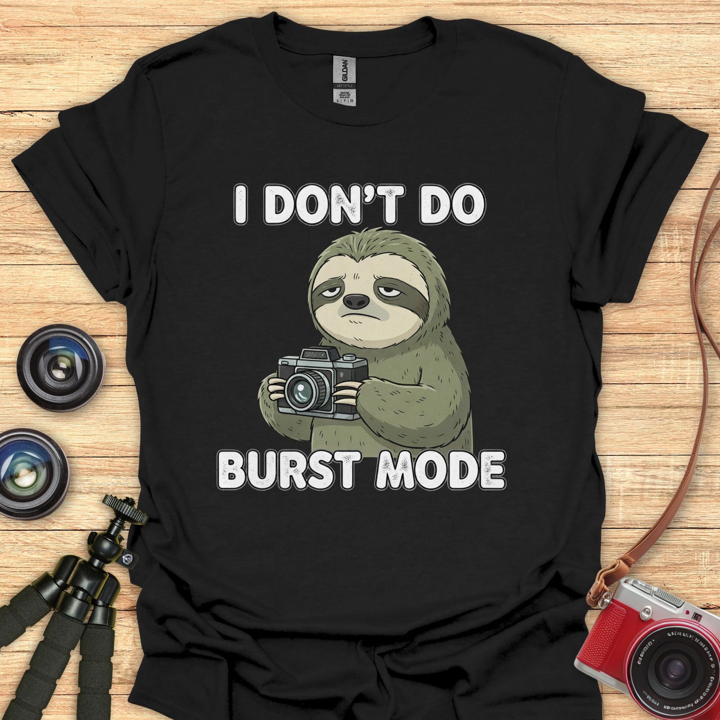 I Don't Do Burst Mode T-Shirt