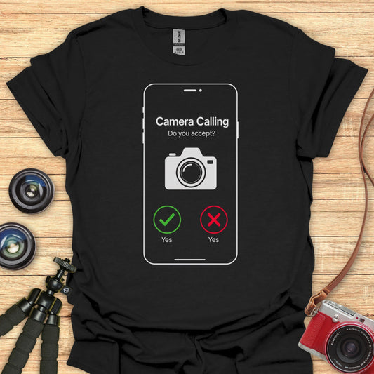 Camera Is Calling T-Shirt