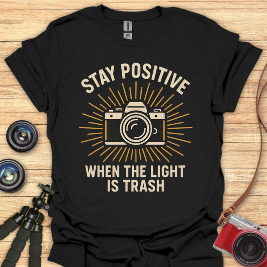 Stay Positive T-Shirt
