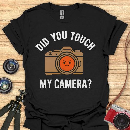 Did You Touch T-Shirt