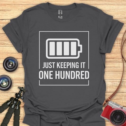 Keeping It 100 T-Shirt