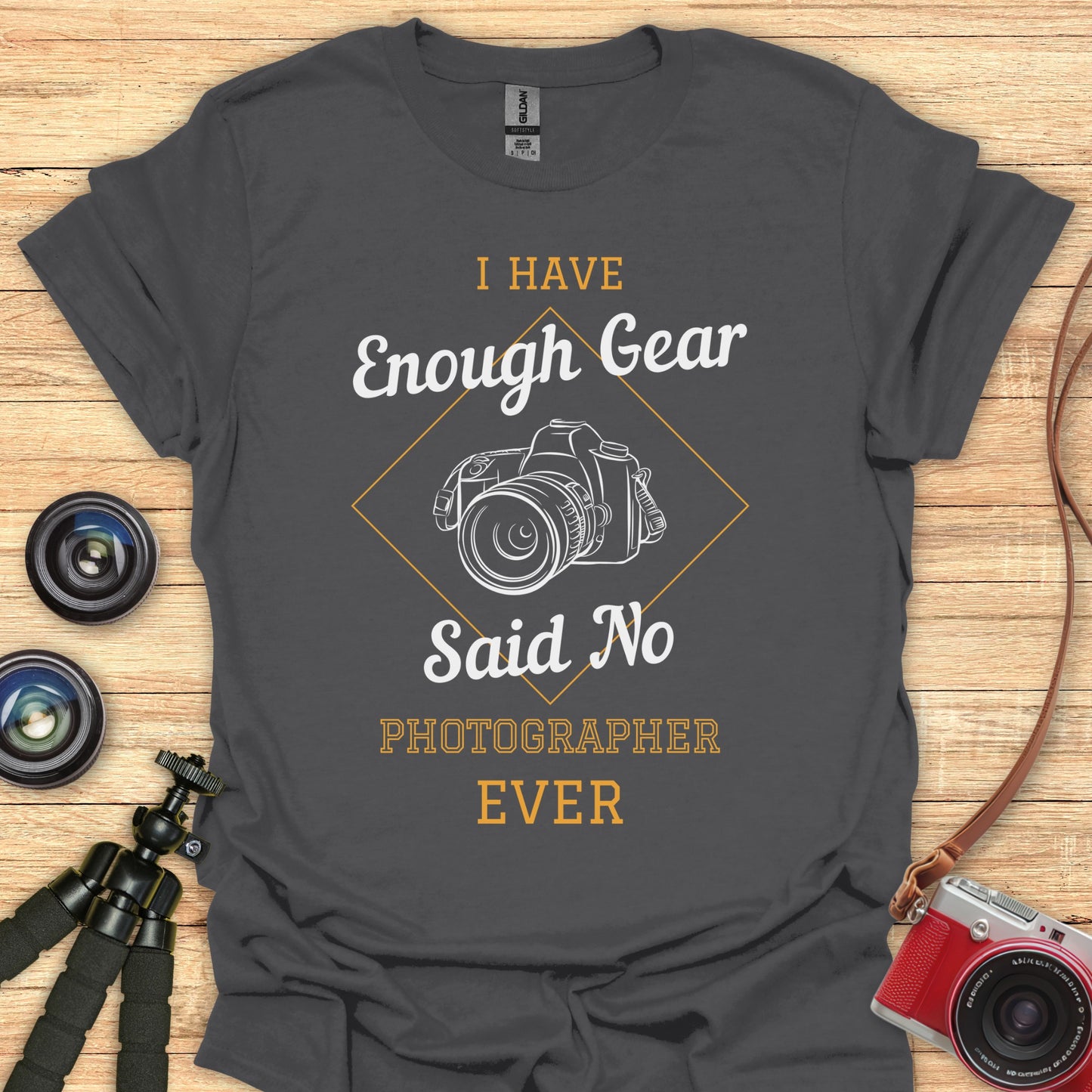 I Have Enough Gear T-Shirt