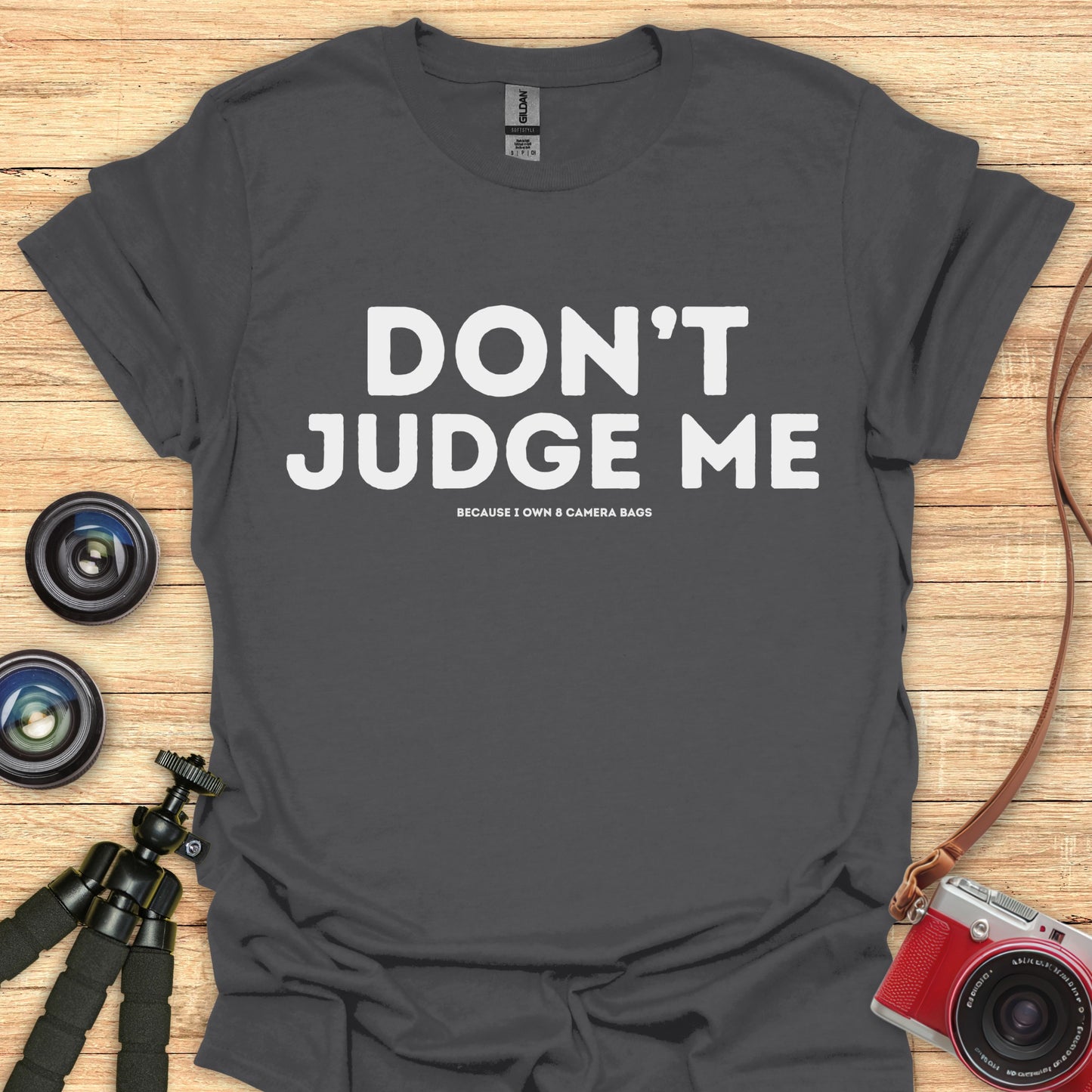 Don't Judge Me T-Shirt