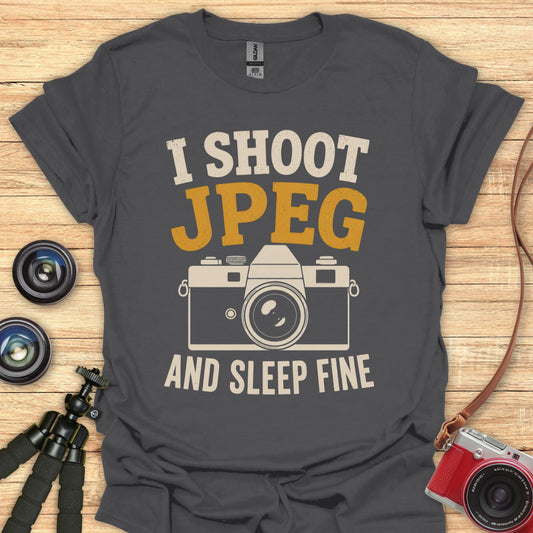 I Shoot JPEG And…T-Shirt