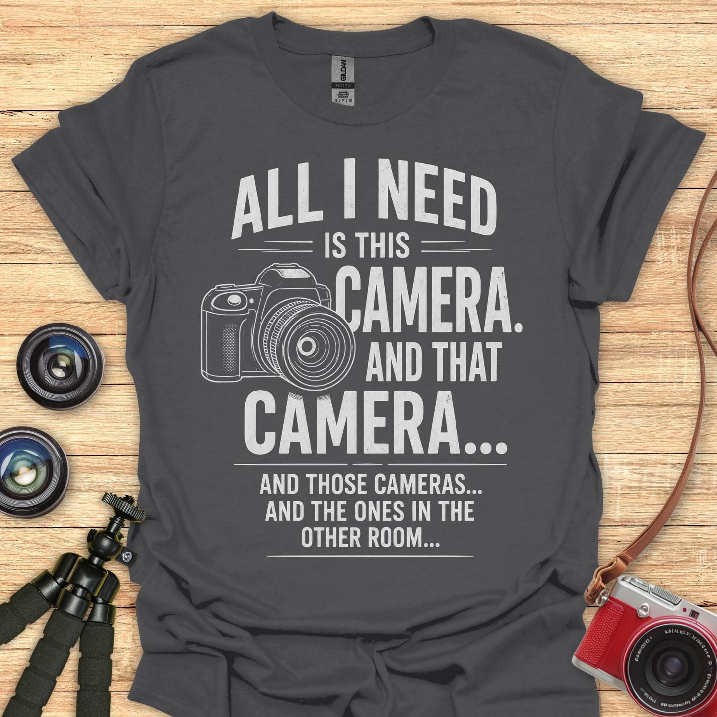 All I Need T-Shirt