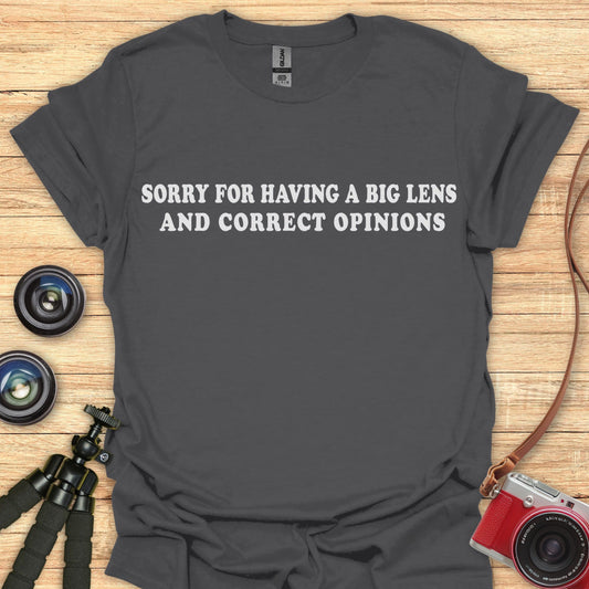 Sorry For The Big lens T-Shirt