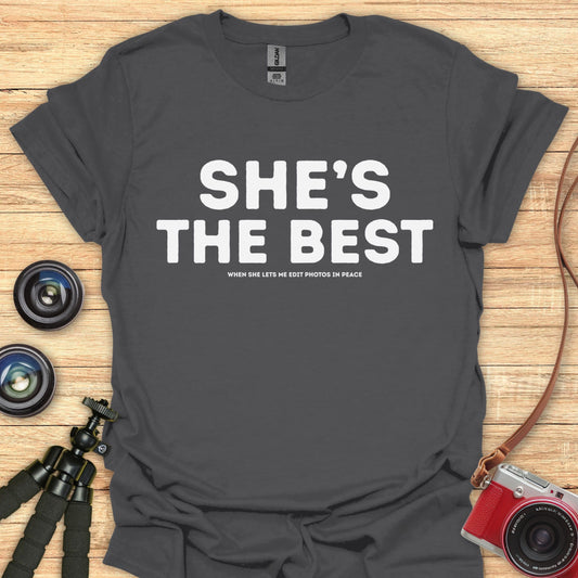 She’s The Best T-Shirt
