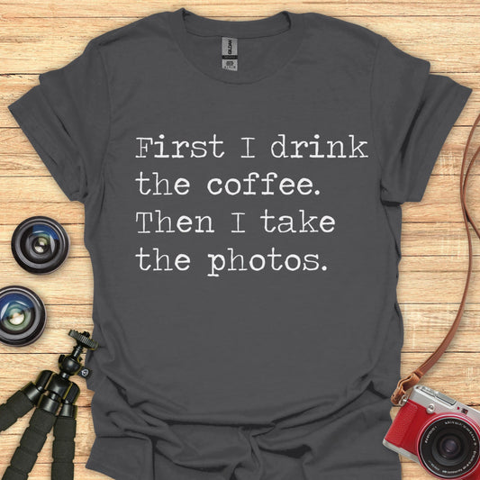 First The Coffee T-Shirt