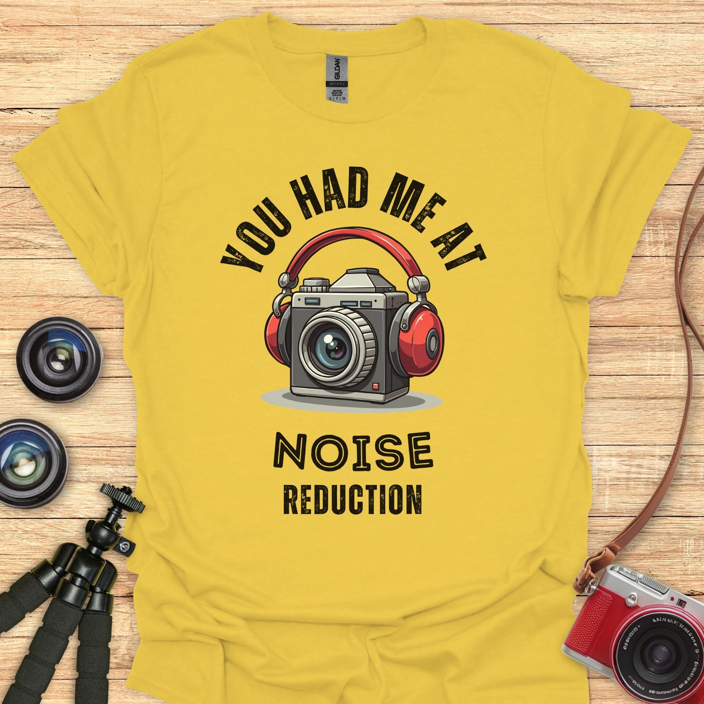 You Had Me at Noise Reduction T-Shirt