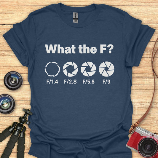 What The F T-Shirt