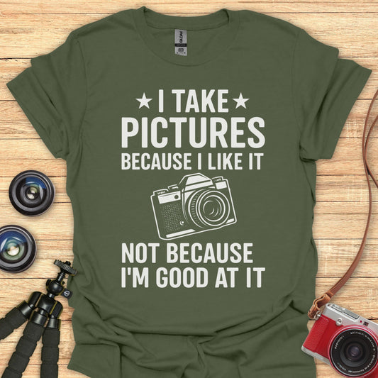 I Take Pics T-Shirt