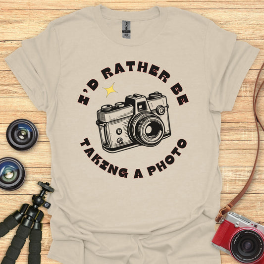I'd Rather Be Taking a Photo T-Shirt