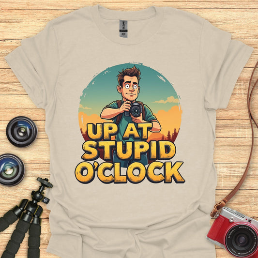 Up At Stupid O'Clock T-Shirt