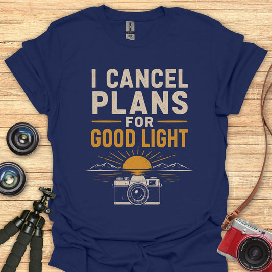 I Cancel Plans T-Shirt