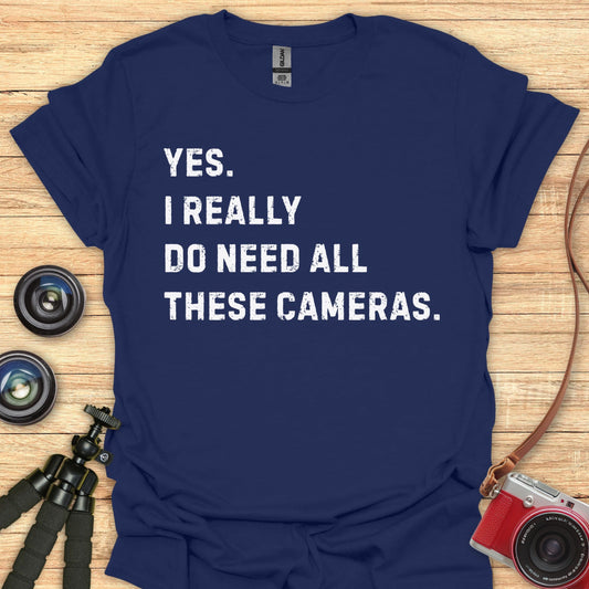 Need These Cameras T-Shirt