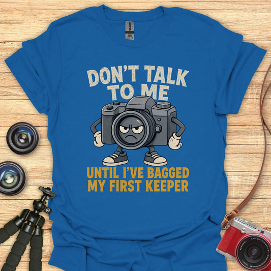 Don't Talk To Me T-Shirt