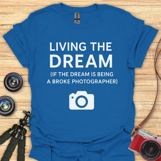 Living The Dream T-Shirt