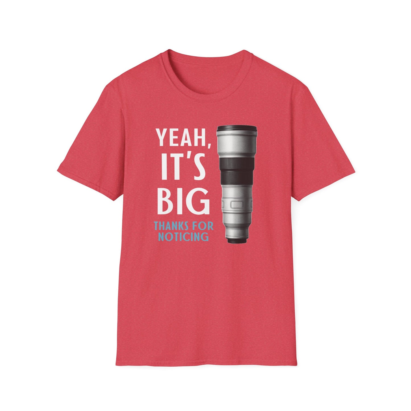 Yeah It's Big T-Shirt