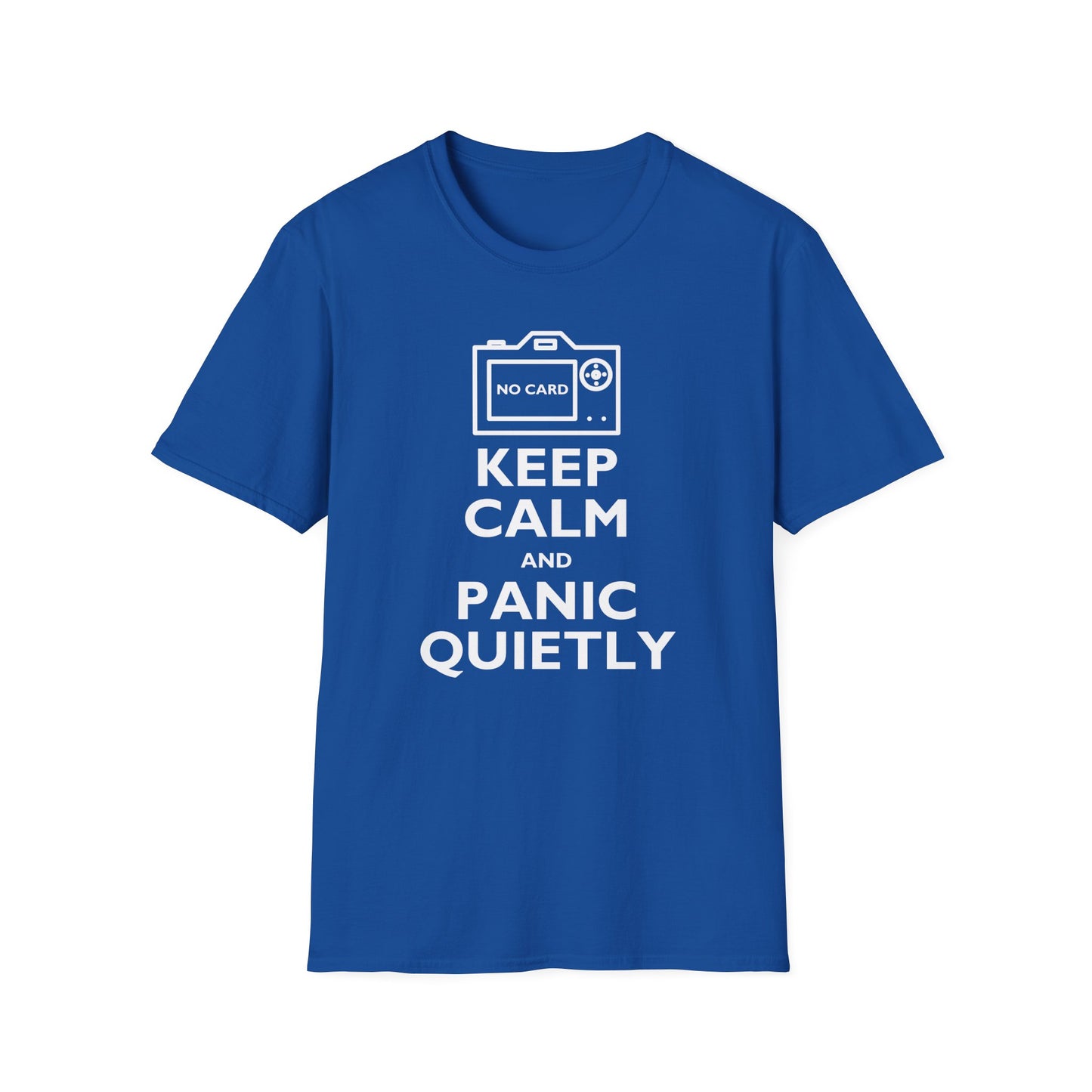 Keep Calm and Panic Quietly T-Shirt