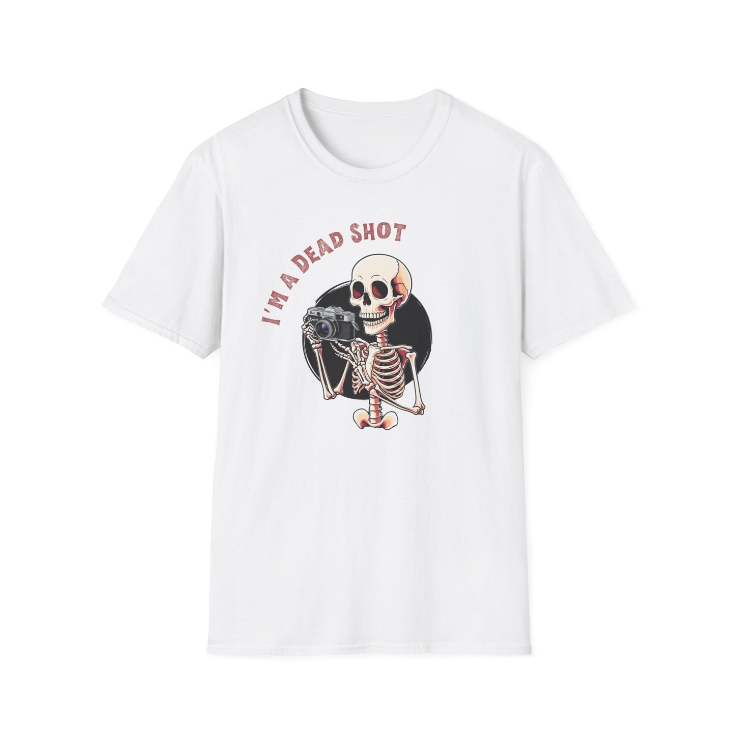I'm A Dead Shot T-Shirt