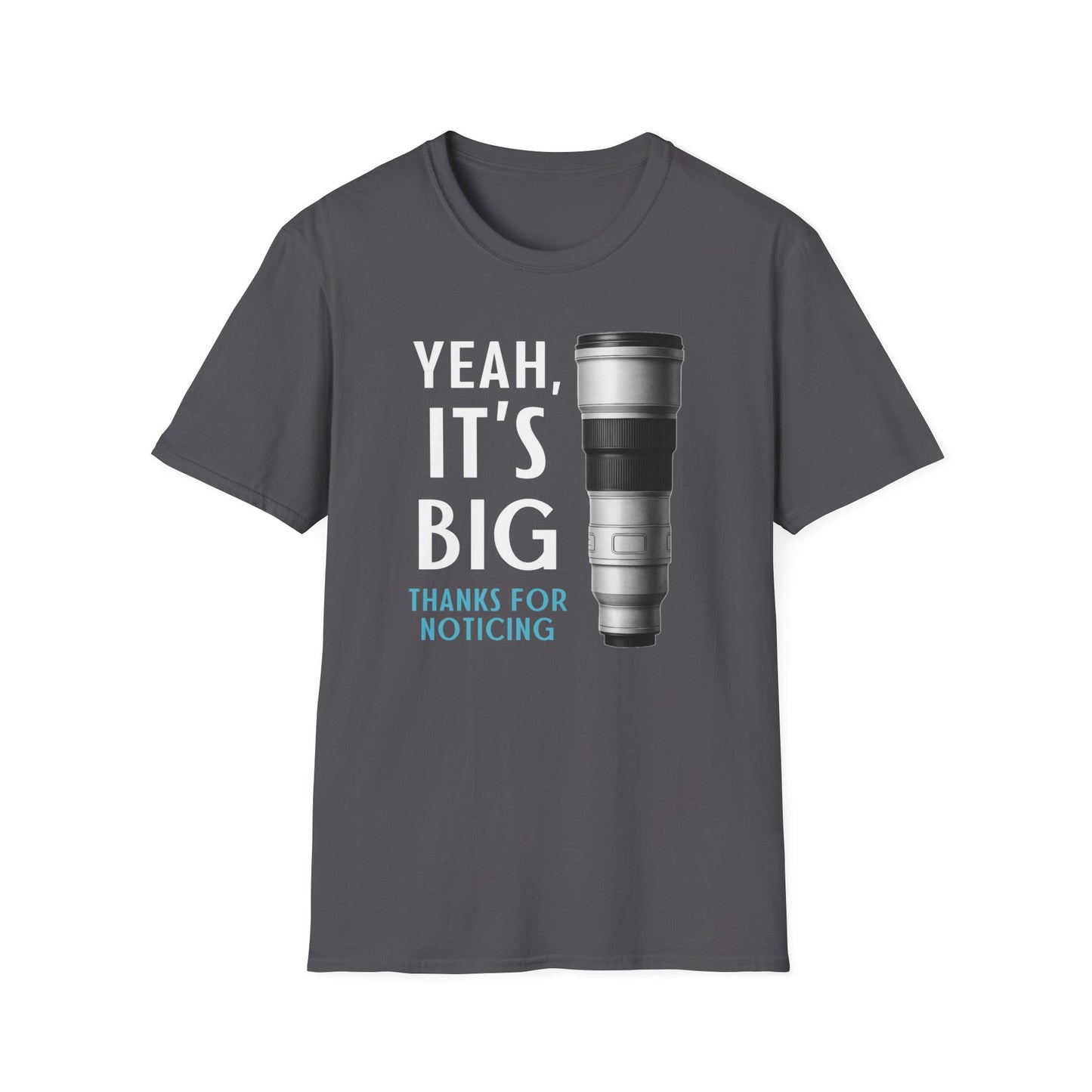 Yeah It's Big T-Shirt
