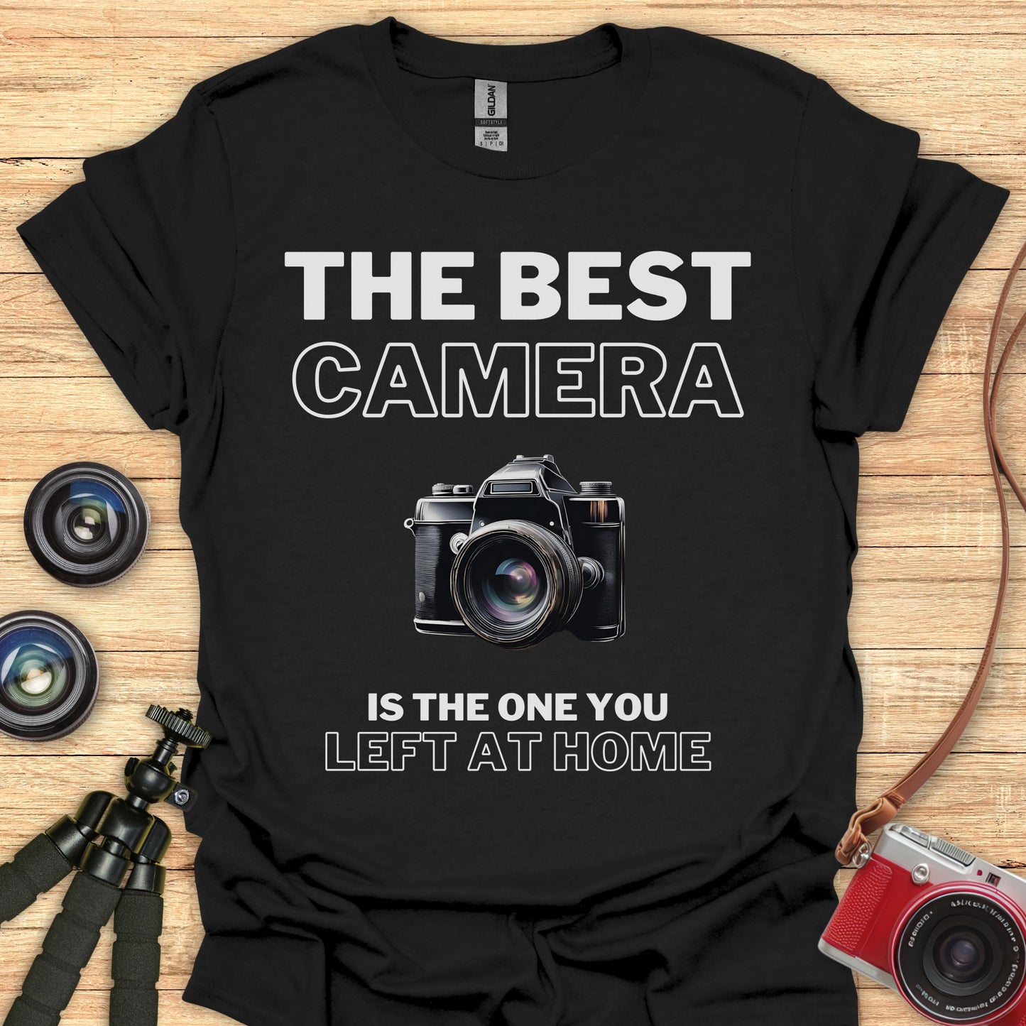 The Best Camera is At Home T-Shirt