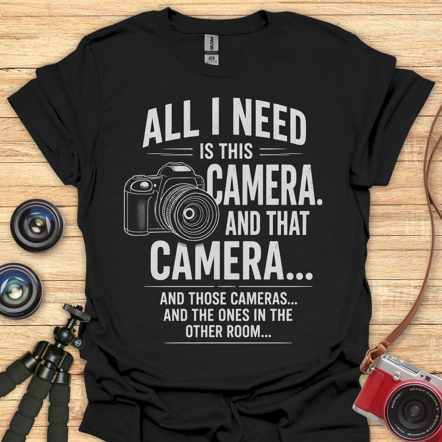 All I Need T-Shirt
