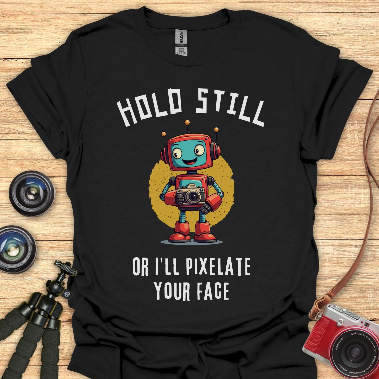 Hold Still! T-Shirt
