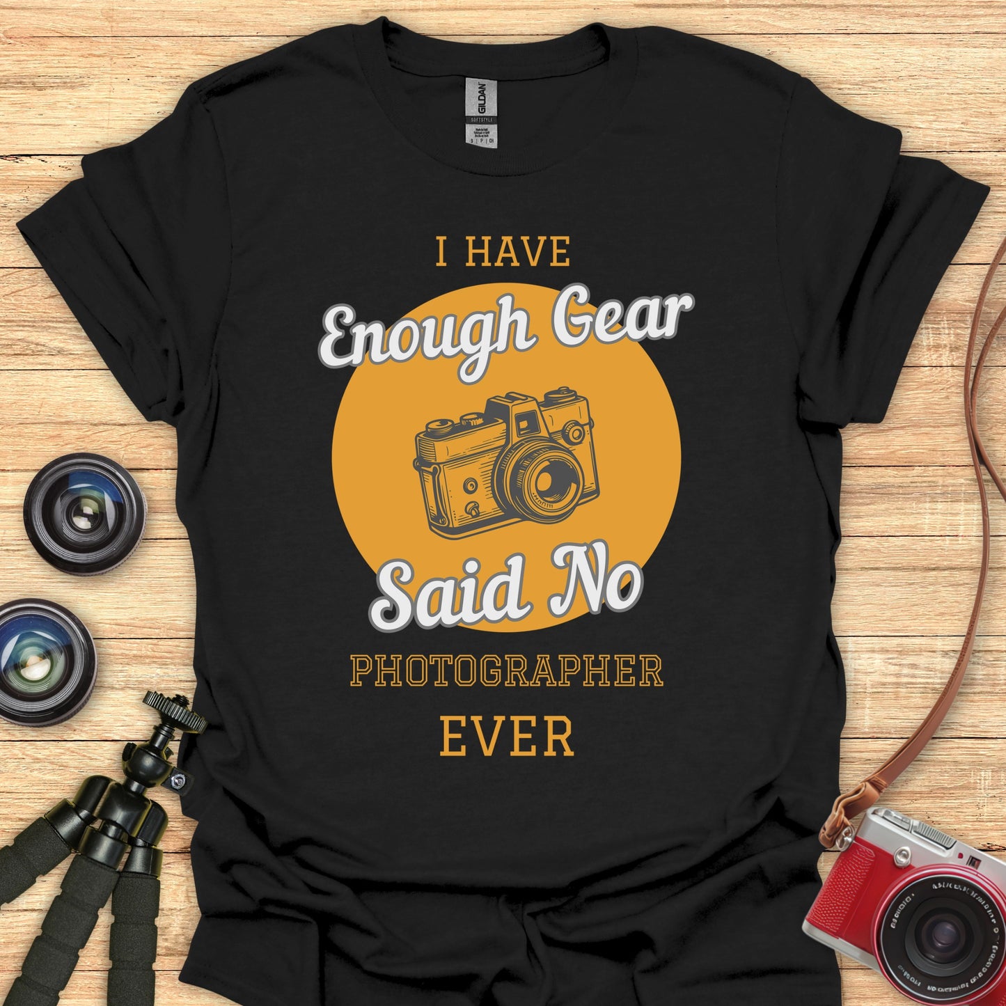 No Photographer Said This T-Shirt