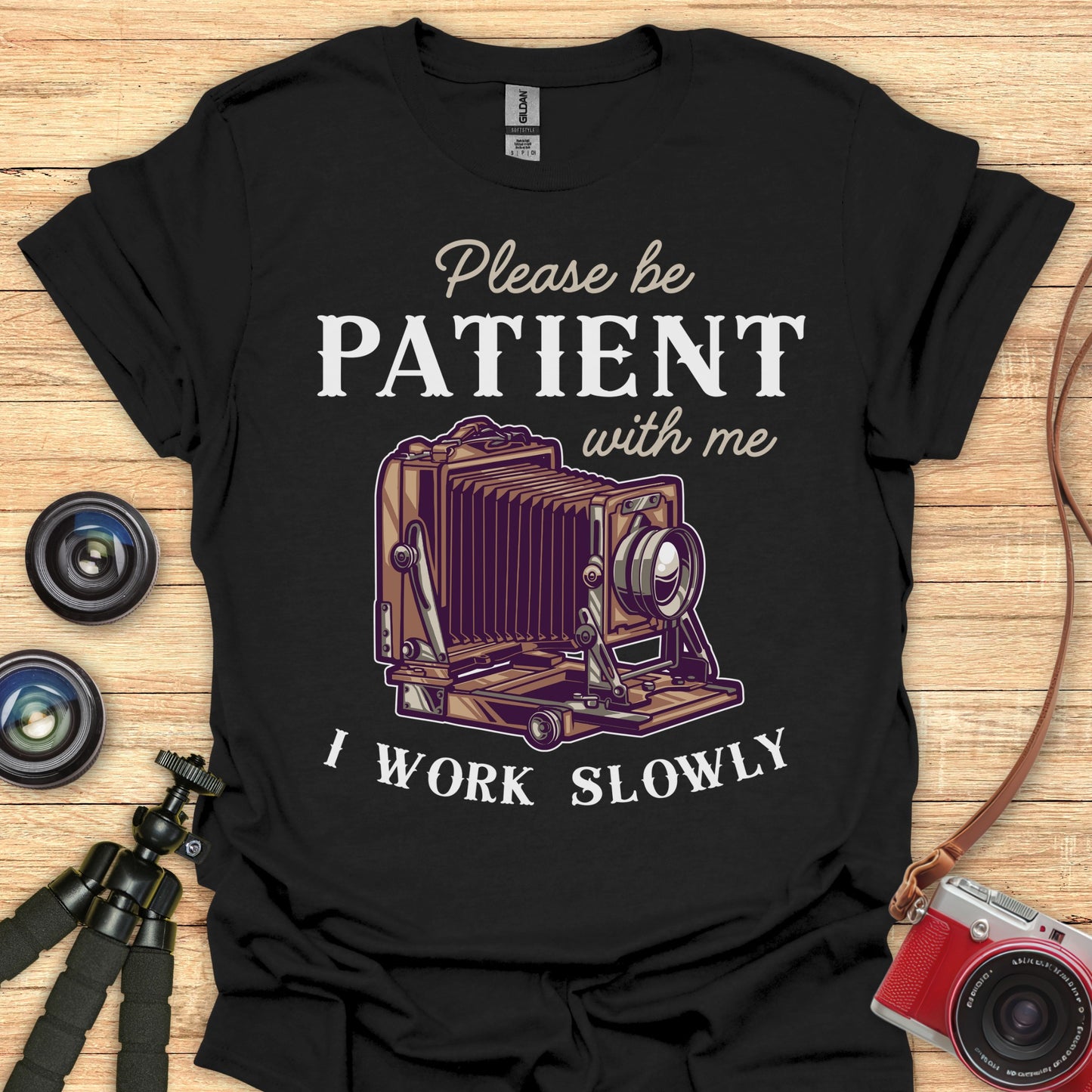 Please Be Patient T-Shirt