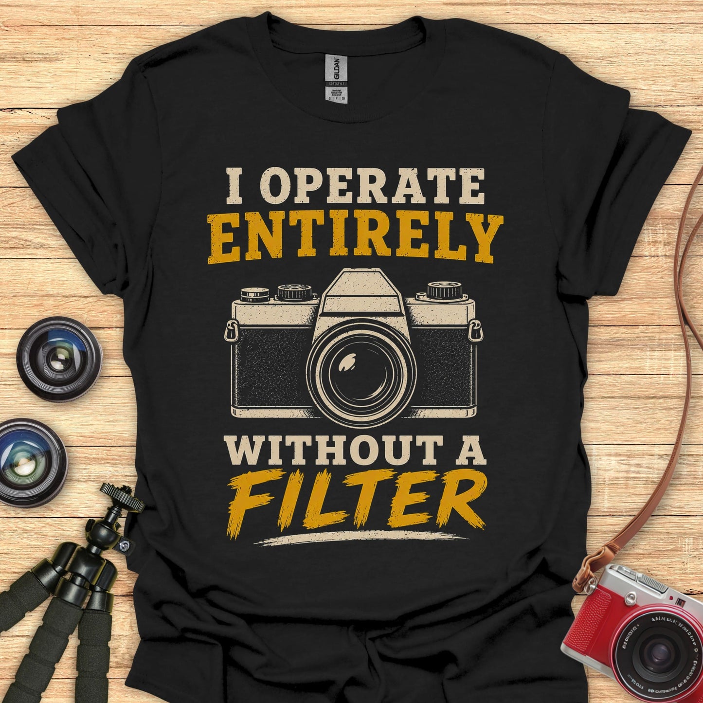 Without A Filter T-Shirt