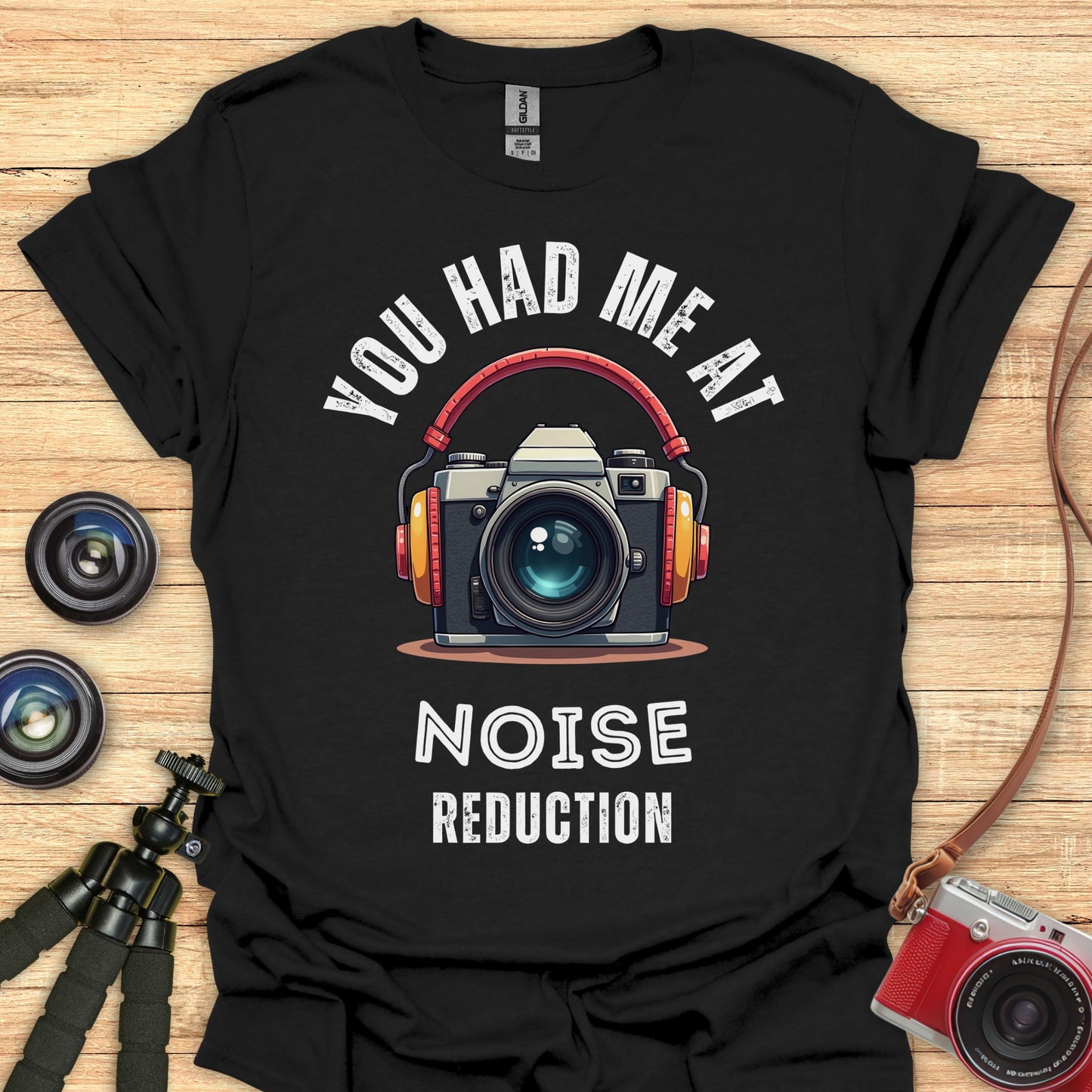 You Had Me at Noise Reduction T-Shirt