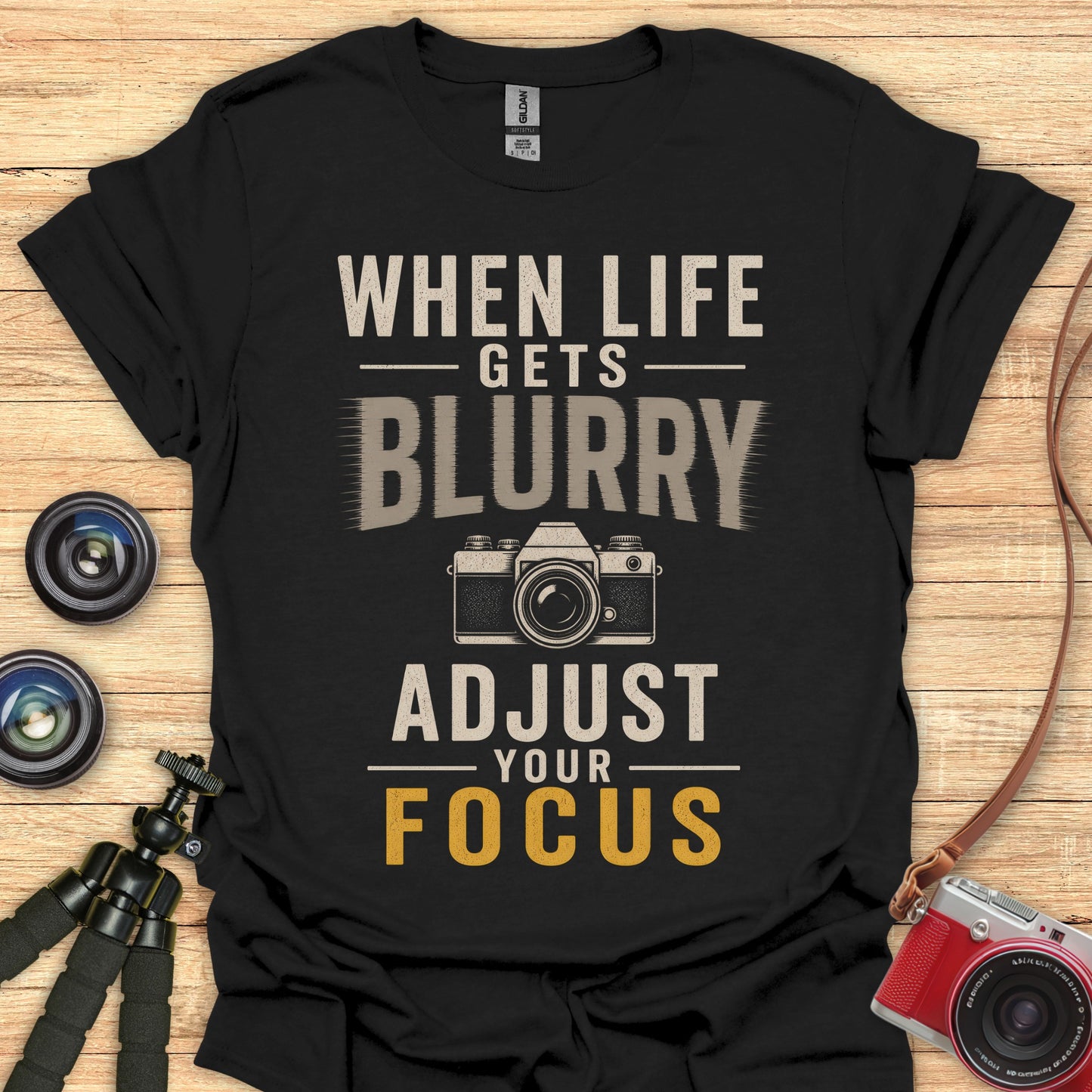When Life Gets Blurry T-Shirt