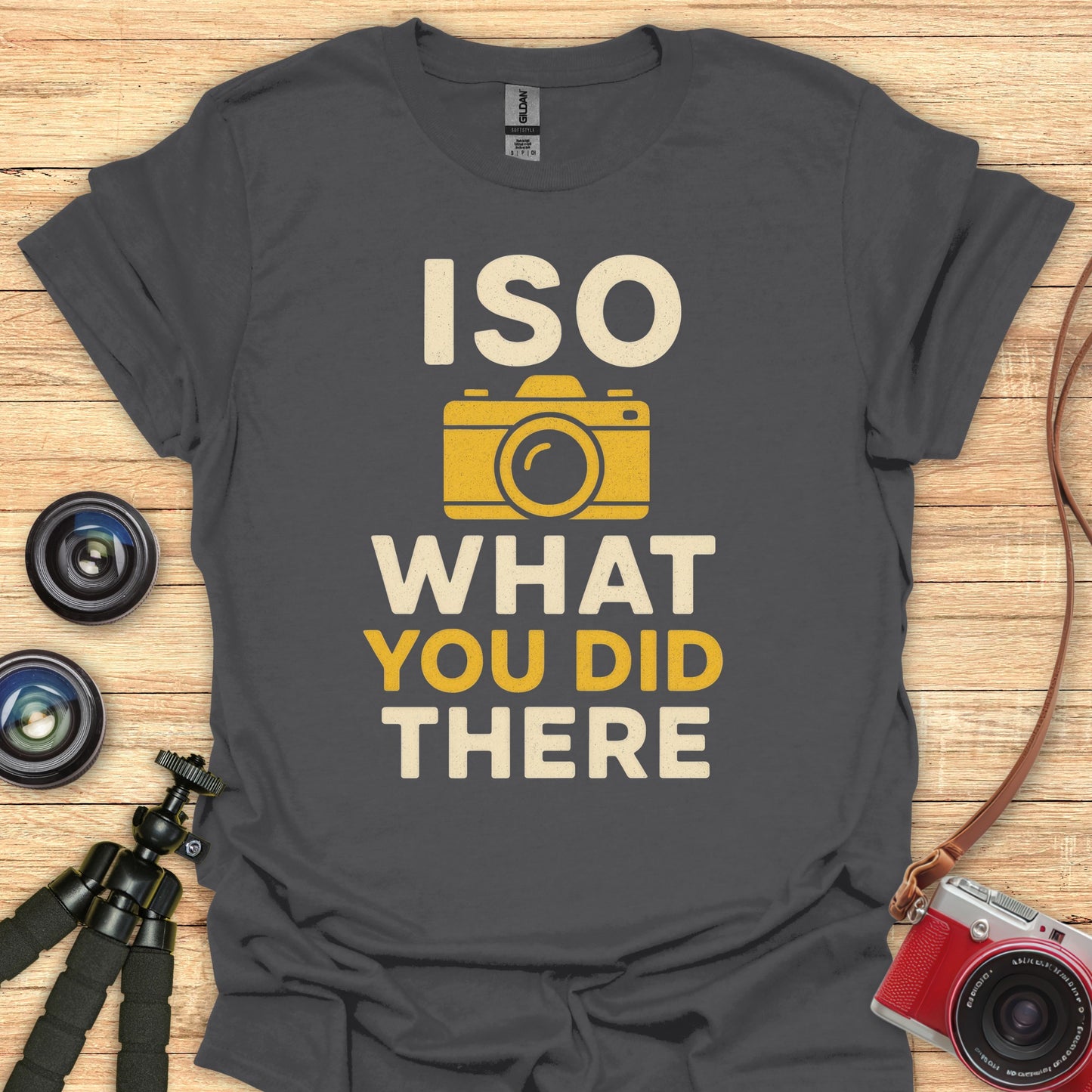 ISO What You Did There T-Shirt